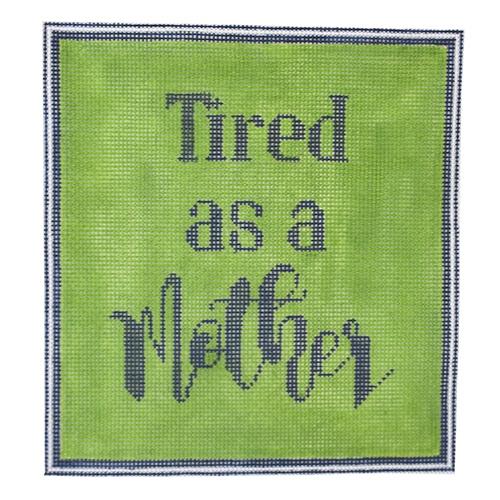 Tired as a Mother