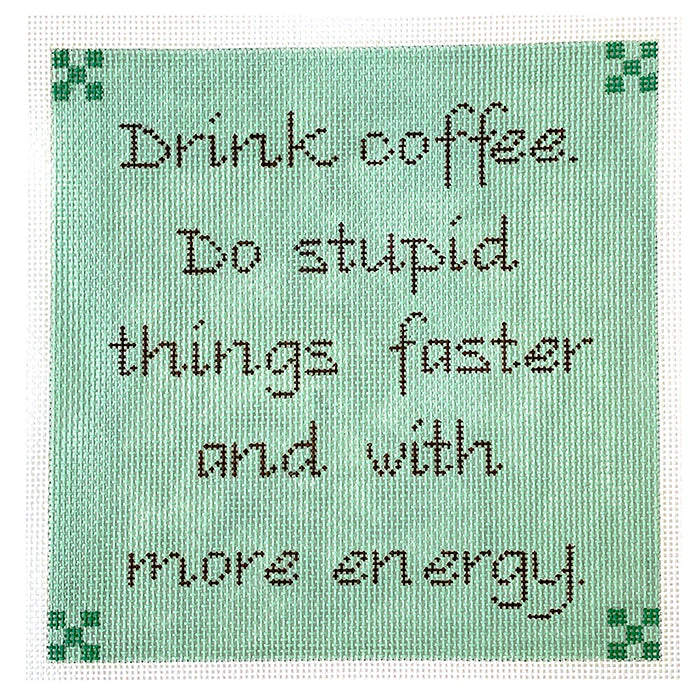 Drink Coffee. Do Stupid Things Sign