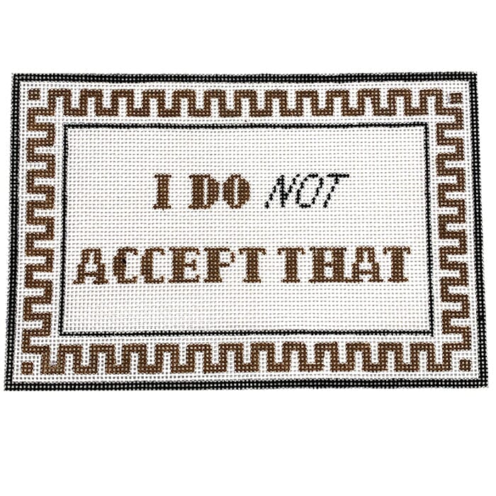 I Do Not Accept That