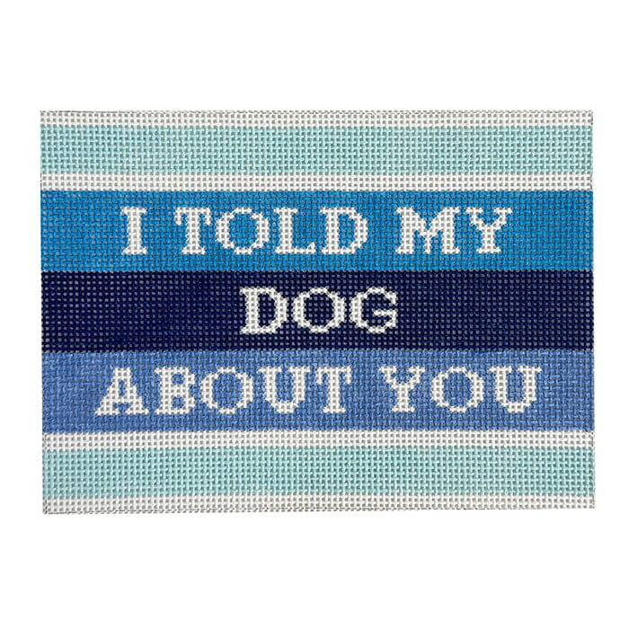 I Told My Dog About You