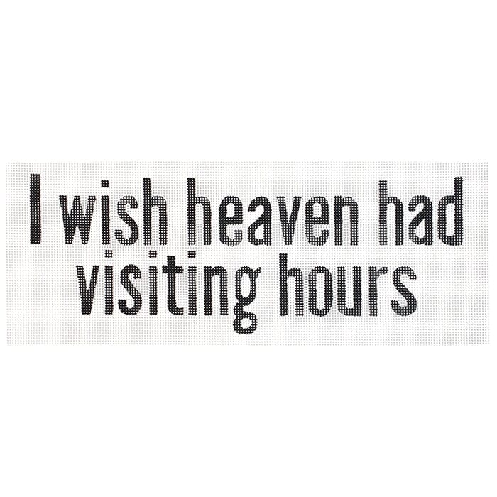 I Wish Heaven Had Visiting Hours