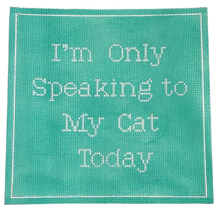 I'm Only Speaking to My Cat Today - Turquoise