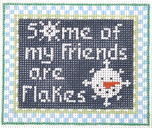 Some of My Friends are Flakes