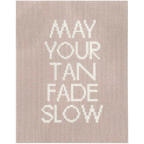 May Your Tan Fade Slow