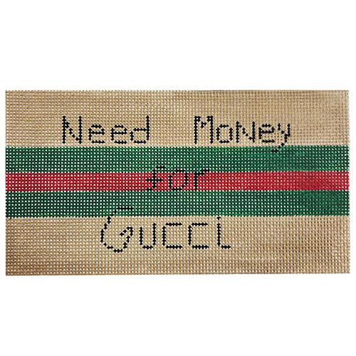 Need Money for Gucci