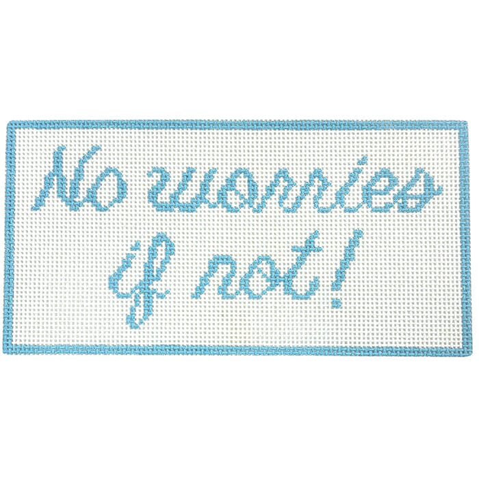 No Worries if Not!