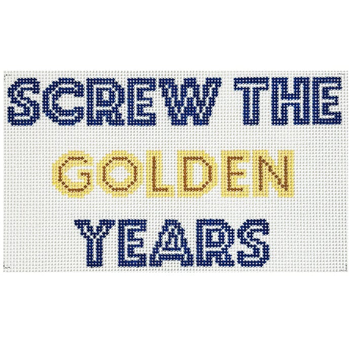 Screw the Golden Years