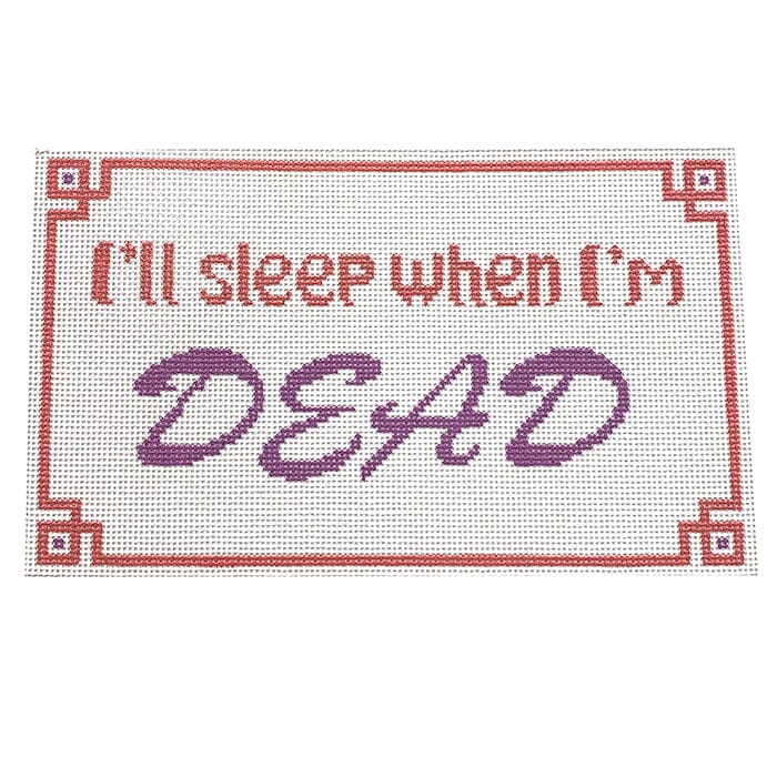 Sleep When I'm Dead