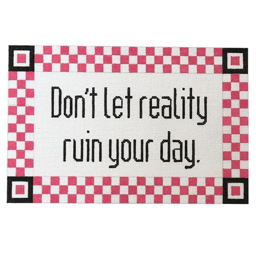 Don't Let Reality